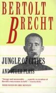 Jungle of Cities and Other Plays di Bertolt Brecht edito da Avalon Travel Publishing