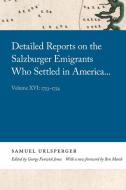 Detailed Reports on the Salzburger Emigrants Who Settled in America...: Volume XVI: 1753-1754 di Samuel Urlsperger edito da UNIV OF GEORGIA PR