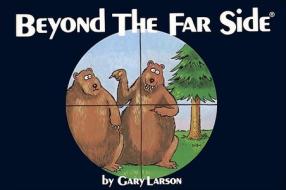 Beyond the Far Side di Gary Larson edito da ANDREWS & MCMEEL