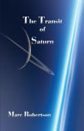 The Transit of Saturn di Marc Robertson edito da American Federation of Astrologers