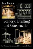 Scenery: Drafting and Construction: For Theatres, Museums, Exhibitions and Trade Shows di John Blurton edito da ROUTLEDGE