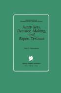 Fuzzy Sets, Decision Making, and Expert Systems di Hans-Jürgen Zimmermann edito da Springer Netherlands