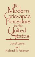The Modern Grievance Procedure in the United States di David Lewin, Richard B. Peterson edito da Quorum Books