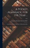 A Pocket Almanack, for the Year ...: Calculated for the Use of the State of Massachusetts-Bay; 1813 edito da LIGHTNING SOURCE INC