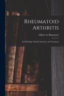 Rheumatoid Arthritis edito da Legare Street Press