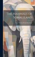 The Mammals of Somaliland di Ralph Evelyn Drake-Brockman edito da LEGARE STREET PR