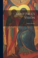 Saint Paul's Vision di Eugène Bersier edito da LEGARE STREET PR