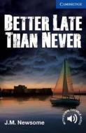 Better Late than Never di Julia Newsome edito da Klett Sprachen GmbH