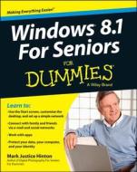 Windows 8.1 For Seniors For Dummies di Mark Justice Hinton, Peter Weverka edito da John Wiley & Sons Inc