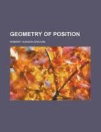 Geometry of Position di Robert Hudson Graham edito da Rarebooksclub.com