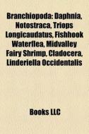 Branchiopoda di Books Llc edito da Books LLC, Reference Series