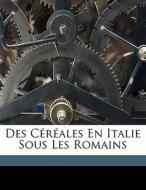 Des C R Ales En Italie Sous Les Romains edito da Nabu Press