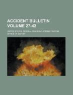 Accident Bulletin Volume 27-42 di United States Congressional House, United States Federal Safety edito da Rarebooksclub.com