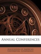 Annual Conferences edito da Nabu Press