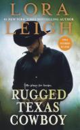 Rugged Texas Cowboy di Lora Leigh edito da St. Martins Press-3PL