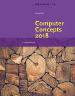New Perspectives on Computer Concepts 2018 di June Jamnich Parsons edito da COURSE TECHNOLOGY
