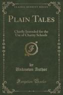 Plain Tales di Unknown Author edito da Forgotten Books