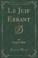 Le Juif Errant, Vol. 5 (classic Reprint) di Eugene Sue edito da Forgotten Books