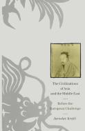 The Civilizations of Asia and the Middle East di Jaroslav Krejci edito da Palgrave Macmillan