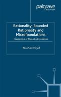 Rationality, Bounded Rationality and Microfoundations di Reza Salehnejad edito da Palgrave Macmillan