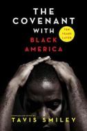 The Covenant with Black America - Ten Years Later di Tavis Smiley edito da Hay House Inc