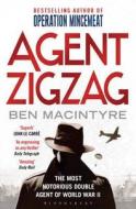 Agent Zigzag di Ben Macintyre edito da Bloomsbury Publishing Plc