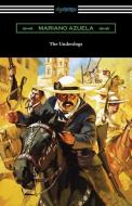 The Underdogs: A Novel of the Mexican Revolution di Mariano Azuela edito da DIGIREADS.COM