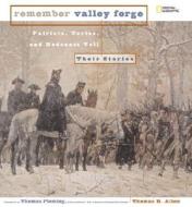 Remember Valley Forge di Thomas B. Allen edito da National Geographic Society