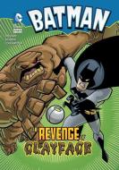 Batman: The Revenge of Clayface di Eric Stevens edito da STONE ARCH BOOKS