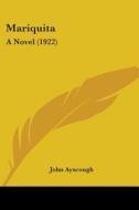 Mariquita: A Novel (1922) di John Ayscough edito da Kessinger Publishing