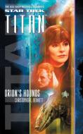 Star Trek: Titan #3: Orion's Hounds di Christopher L. Bennett edito da POCKET BOOKS STAR TREK