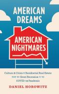 American Dreams, American Nightmares di Daniel Horowitz edito da The University Of North Carolina Press