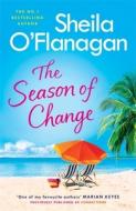 The Season of Change di Sheila O'Flanagan edito da Headline Publishing Group