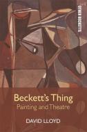 Beckett'S Thing di David Lloyd edito da Edinburgh University Press