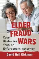 Elder Fraud Wars di David Neil Kirkman edito da Mcfarland & Co Inc