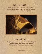 Du 'd Tutt !! - Two of All !!: Ricett E Pensier Balurd... Recipes and Senseless Thoughts... di Tiziano Padellini edito da Createspace