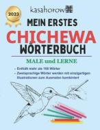 Mein Erstes Chichewa Worterbuch: Male Und Lerne di Kasahorow edito da Createspace