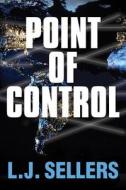 Point Of Control di L. J. Sellers edito da Amazon Publishing