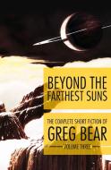 Beyond the Farthest Suns di Greg Bear edito da OPEN ROAD MEDIA SCI FI & FANTA