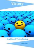 Victory: Helpfulness of Positive Thinking di Alex Kava edito da Createspace