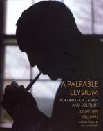 A Palpable Elysium di Jonathan Williams edito da David R. Godine Publisher