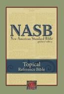 Topical Reference Bible-NASB edito da Foundation Publications