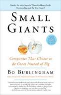 Companies That Choose To Be Great Instead Of Big di Bo Burlingham edito da Penguin Putnam Inc