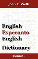 English-Esperanto-English Dictionary (2010 Edition) di John Christopher Wells, J. C. Wells edito da Mondial