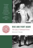 Rise and Fight Again: The Life of Nathanael Greene di Spencer C. Tucker edito da INTERCOLLEGIATE STUDIES INST