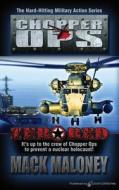 Zero Red: Chopper Ops di Mack Maloney edito da Speaking Volumes, LLC