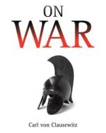 On War di Carl Von Clausewitz edito da Empire Books