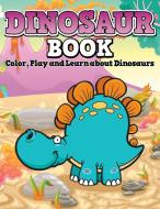 Dinosaur Book di Speedy Publishing Llc edito da Speedy Kids