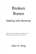 Broken Bones di JOHN KING edito da Lightning Source Uk Ltd