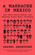 A Massacre in Mexico di Anabel Hernandez edito da Verso Books
